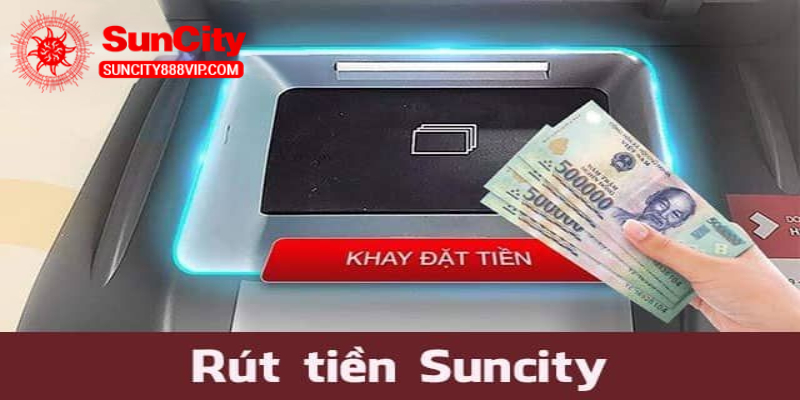 rut tien suncity 2